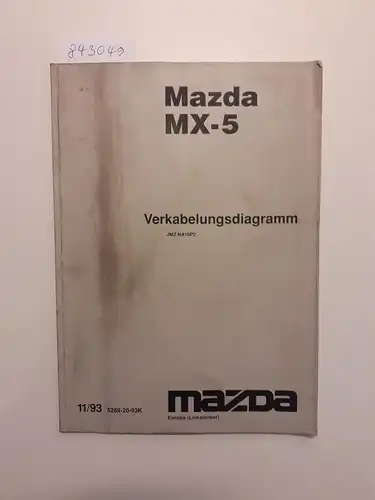 Mazda: Mazda MX-5 Verkabelungsdiagramm JMZ NA18P2 11/93 5269-20-93K. 