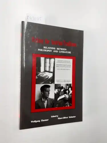 Huemer, Wolfgang und Marc-Oliver Schuster: Writing the Austrian Traditions- relations between Philosophy and Literature. 