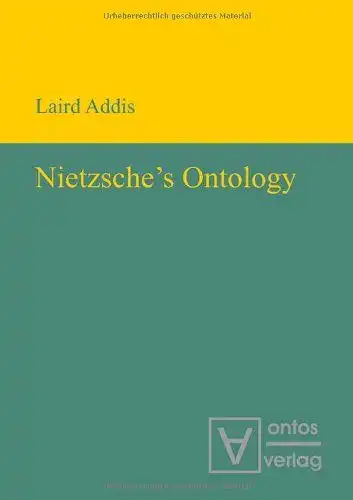 Addis, Laird: Nietzsche's ontology. 