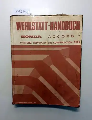 Honda: Honda Accord Werkstatthandbuch Wartung, Reparatur und Konstruktion 93 1993. 