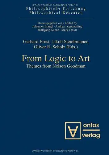 Ernst, Gerhard, Jakob Steinbrenner and Oliver R Scholz: From Logic to Art: Themes from Nelson Goodman (Philosophische Forschung, Philosophical Research, Band 7). 
