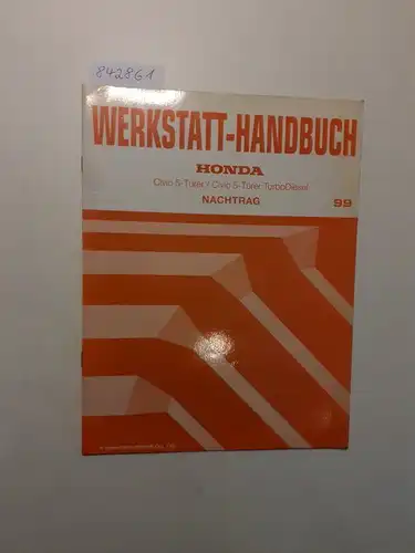 Honda: Honda Civic 5-Türer / Civic 5-Türer TurboDiesel Werkstatthandbuch Nachtrag 99. 