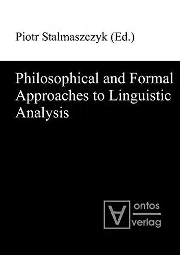 Stalmaszczyk, Piotr (Herausgeber): Philosophical and formal approaches to linguistic analysis
 Piotr Stalmaszczyk (ed.). 