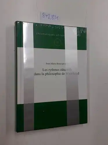 Breuvart, Jean-Marie: Les rythmes éducatifs dans la philosophie de Whitehead. 