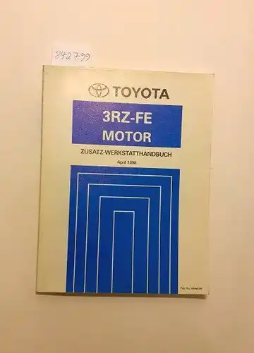Toyota: Toyota 3RZ-FE Motor Zusatz-Werkstatthandbuch April 1998. 
