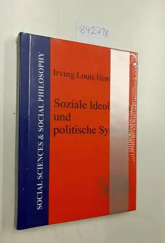 Horowitz, Irvin Louis: Soziale Ideologien und politische Systeme. 