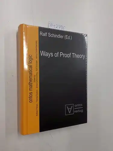 Schindler, Ralf: Ways of Proof Theory
 Ontos Mathematical Logic Band 2. 