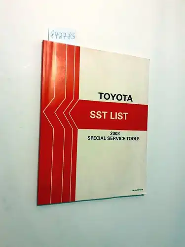 Toyota: Toyota SST List 2003 Special Service Tools. 