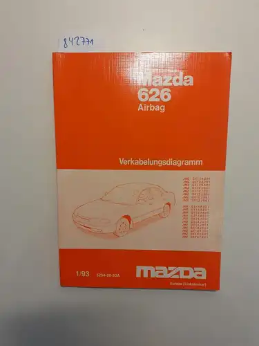 Mazda Motor Corporation: Mazda 626 Airbag Verkabelungsdiagramm 1/93 (5254-20-93A). 