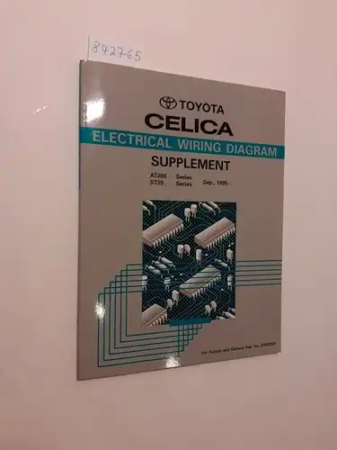 Toyota: Toyota Celica. Electrical Wiring Diagram. Supplement AT200 Series ST20_ Series September, 1995. 