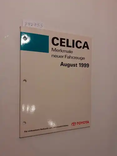 Toyota: Toyota Celica. Merkmale neuer Fahrzeuge. August 1999. 