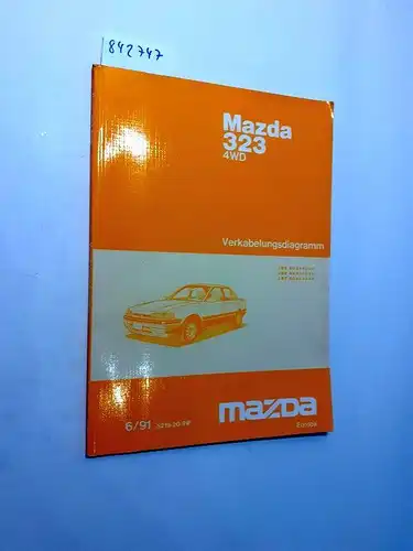 Mazda Motor Corporation: Mazda 23 4WD Verkabelungsdiagramm 6/91 JMZ BG82F200, JMZ BG83F200, JMZ BG83H200. 