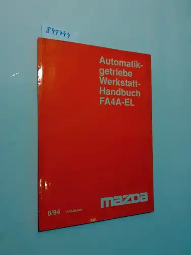 Mazda Motor Corporation: Automatikgetriebe Werkstatthandbuch 8/94 FA4A-EL (1442-20-94H). 