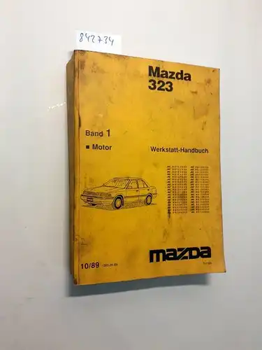 Mazda Motor Corporation: Mazda 323 Werkstatthandbuch Band 1 10/89 (1203-20-89l). 