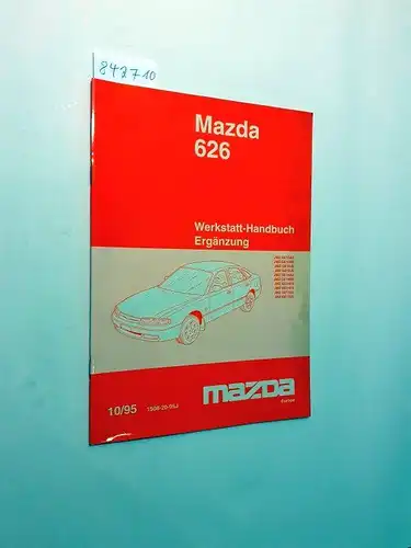 Mazda: Mazda 626 Werkstatthandbuch. Ergänzung JMZ GE12A2 JMZ GE12B2 JMZ GE12J2 JMZ GE12J5 JMZ GE14A2 JMZ GE14B2 JMZ GE14F2 JMZ GE14F5 JMZ GE14J2 JMZ GE14J5 10/95 1508-20-95J. 