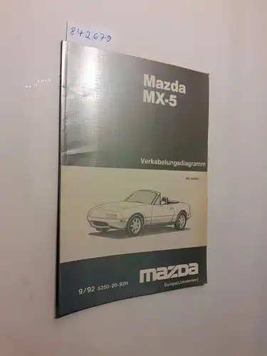 Mazda: Mazda MX-5 Verkabelungsdiagramm. JMZ NA18B2 9/92 5250-20-92H. 