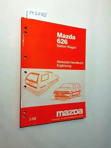 Mazda: Mazda 626 Station Wagon. Werkstatthandbuch. Ergänzung 3/88. 