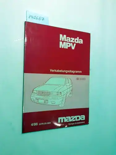 Mazda: Mazda MPV. Verkabelungsprogramm. JMZ LV12E2, JMZ LV12L2 4/96 5376-20-96D. 