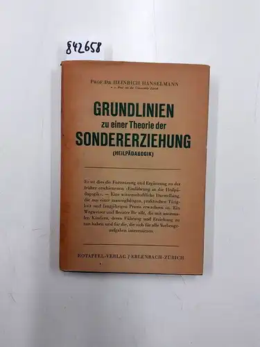 Hanselmann, Heinrich: Grundlinien zu einer Theorie der Sondererziehung (Heilpädagogik) : Ein Versuch. 