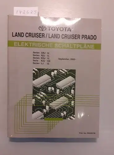 Toyota: Toyota Land Cruiser / Land Cruiser Prado. Elektrische Schaltpläne. Serien GRJ12_ Serien RZJ12_ Serien KDJ12_ Serie KZJ120 Serien LJ12_ September, 2002. 