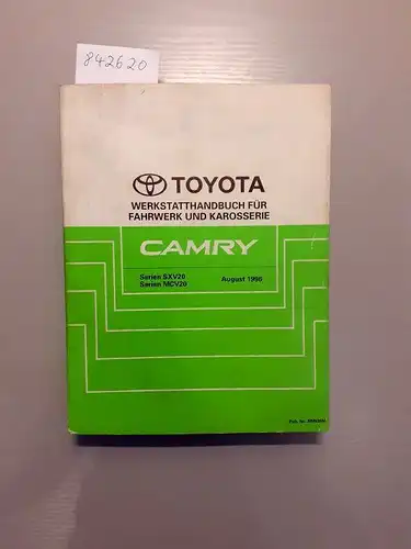 Toyota: Toyota Camry. Werkstatthandbuch für Fahrwerk und Karosserie. Serien SXV20 Serien MCV20 August 1996. 