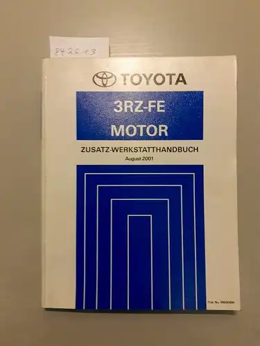 Toyota: Toyota 3RZ-FE Motor. Zusatz-Werkstatthandbuch August, 2001. 