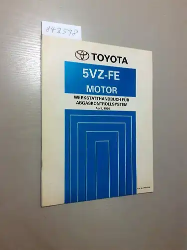 Toyota: Toyota 5VZ-FE Motor. Werkstatthandbuch für Abgaskontrollsystem April, 1996. 