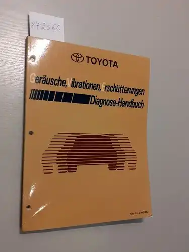Toyota: Toyota. Geräusche, Vibrationen, Erschütterungen. Diagnose-Handbuch. 