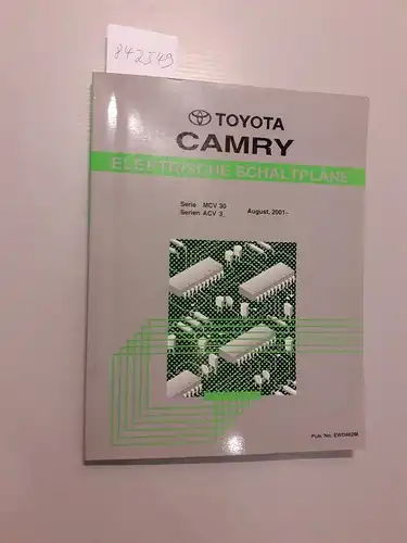 Toyota: Toyota Camry. Elektrische Schaltpläne. Serie MCV30 Serien ACV30, 31 August, 2001. 