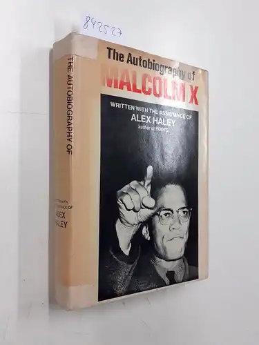 Haley, Alex: The Autobiography of Malcolm X with the Assistance of Alex Haley w/ introduction by M.S. Handler and an Epilogue by Alex Haley. 