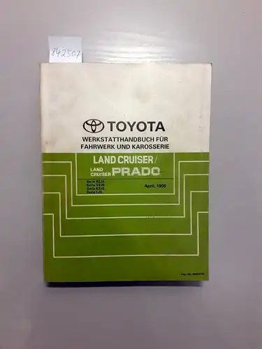 Toyota: Werkstatthandbuch für Fahrwerk und Karosserie. Land Cruiser / Land Cruiser Prado. Serie RZJ90, 95 Serie VZJ90, 95 Serie KZJ90, 95 Serie LJ90, 95 April, 1996. 