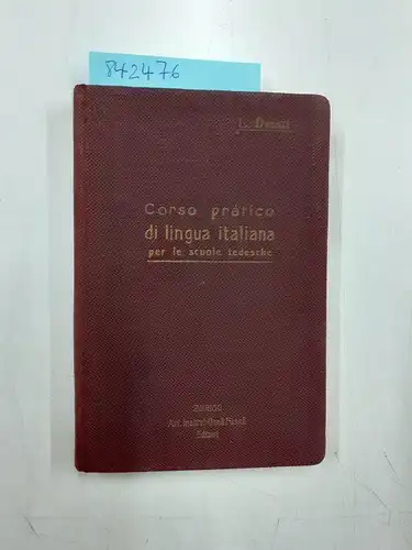 Donati, L: Corso pratico di lingua italiana per le scuole tedesche
 Grammatica - Esercizi - Letture. 