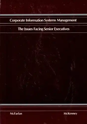 McFarlan/McKenney: Corporate Information Systems Management: The Issues Facing Senior Executives. 