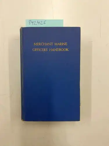 Turpin, Edward A. and William A. MacEwen: Marchant Marine Officers' Handbook. 
