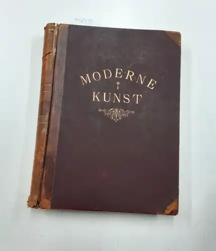 Verlag von Rich. Bong: Moderne Kunst in Meister-Holzschnitten nach Gemälden und Skulpturen berühmter Meister der Gegenwart. 