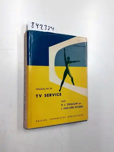 Swaluw, H. L: Inleiding tot de TV Service. 