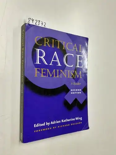 Wing, Adrien Katherine: Critical Race Feminism, Second Edition: A Reader (Critical America Series). 