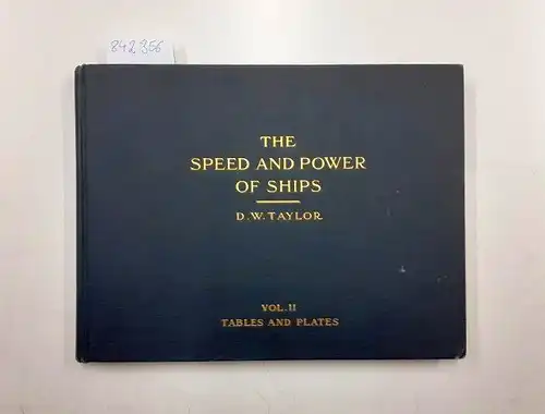 Taylor, D.W: The Speed and Power of Ships, A Manual of Marine Propulsion; Vol. II Tables and Plates. 