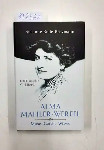 Rode-Breymann, Susanne: Alma Mahler-Werfel
 Muse - Gattin - Witwe. 