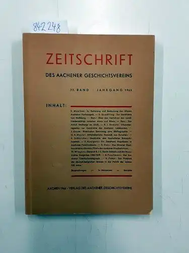 Aachener, Geschichtsverein: Zeitschrift des Aachener Geschichtsvereins 77. band Jahrgang 1965. 