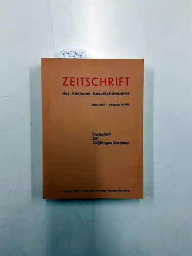 Aachener Geschichtsverein: Zeitschrift des Aachener Geschichtsvereins Band 86/87 Jahrgang 1979(80 Festschrift zum 100jährigen Bestehen. 