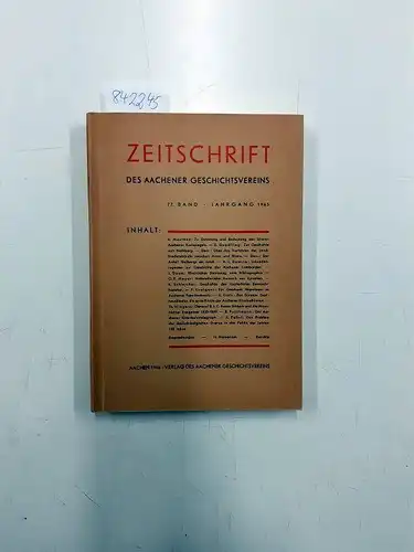 Aachener Geschichtsverein: Zeitschrift des Aachener Geschichtsvereins 77. Band Jahrgang 1965. 