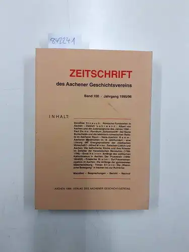 Aachener Geschichtsverein: Zeitschrift des Aachener Geschichtsvereins Band 100, Jahrgang 1995/96. 