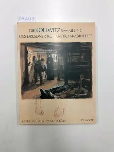 Kollwitz, Käthe: Die Kollwitz-Sammlung des Dresdner Kupferstich-Kabinetts : Graphik und Zeichnungen 1890-1912
 Zur Ausstellung im Käthe Kollwitz Museum Köln 26.1.-29.3.89. 