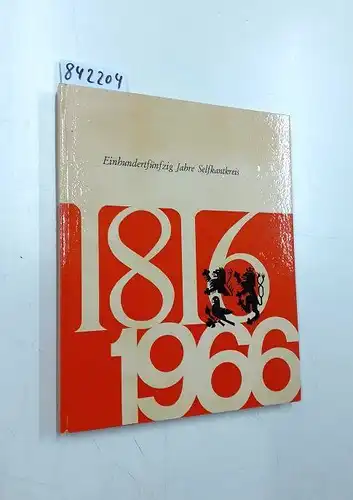 Kreisverwaltungsrat Jos. Schmitz: Einhundertfünfzig Jahre Selfkantkreis 1816 - 1966. 