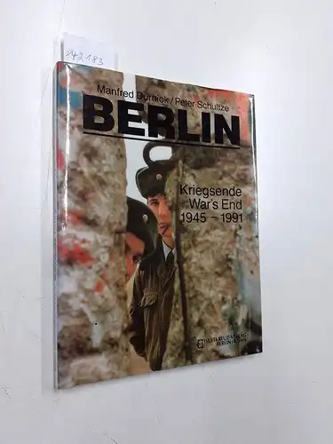 Durniok, Manfred (Mitwirkender) und Peter (Mitwirkender) Schultze: Berlin : Kriegsende; 1945 - 1990
 Manfred Durniok ; Peter Schultze. [Andrew Britten (Übers.)]. 