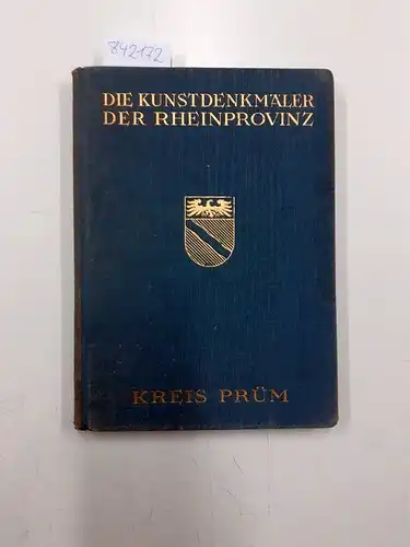 Clemen, Paul (Hrsg.) und Ernst Wackenroder: Die Kunstdenkmäler der Rheinprovinz. 12 Bd., II: Die Kunstdenkmäler des Kreises Prüm
 Bearb. v. Ernst Wackenroder. 