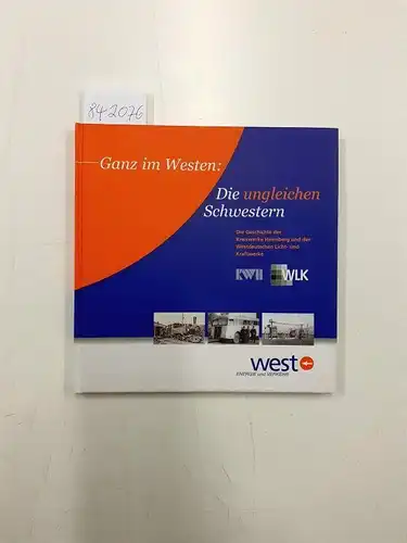 WestEnergie und Verkehr GmbH: Ganz im Westen: Die ungleichen Schwestern
 Die Geschichte der Kreiswerke Heinsberg und der Westdeutschen Licht- und Kraftwerke. 