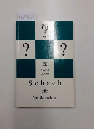 Chlubna, Friedrich: Schach für Nußknacker
 Eine Einführung in die Welt des Schachproblems mit lexikalischem Anhang "Problemschach von A-Z". 