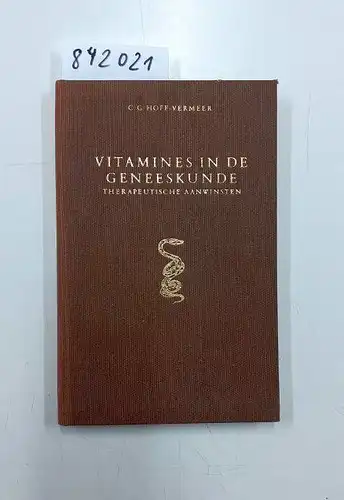 Hoff-Vermeer, C. G: Vitamines in de Geneeskunde. 